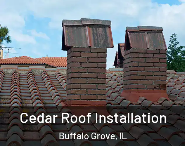  Cedar Roof Installation Buffalo Grove, IL