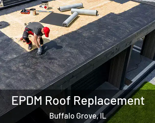  EPDM Roof Replacement Buffalo Grove, IL
