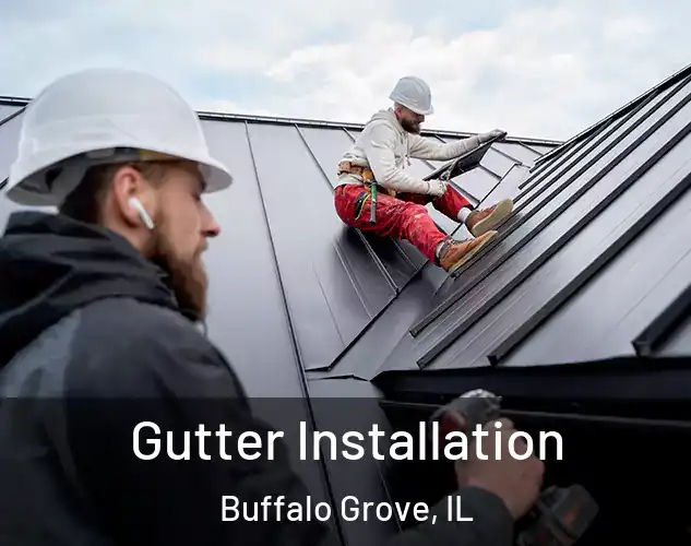  Gutter Installation Buffalo Grove, IL