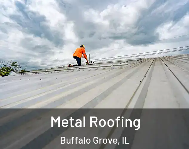  Metal Roofing Buffalo Grove, IL