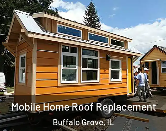  Mobile Home Roof Replacement Buffalo Grove, IL